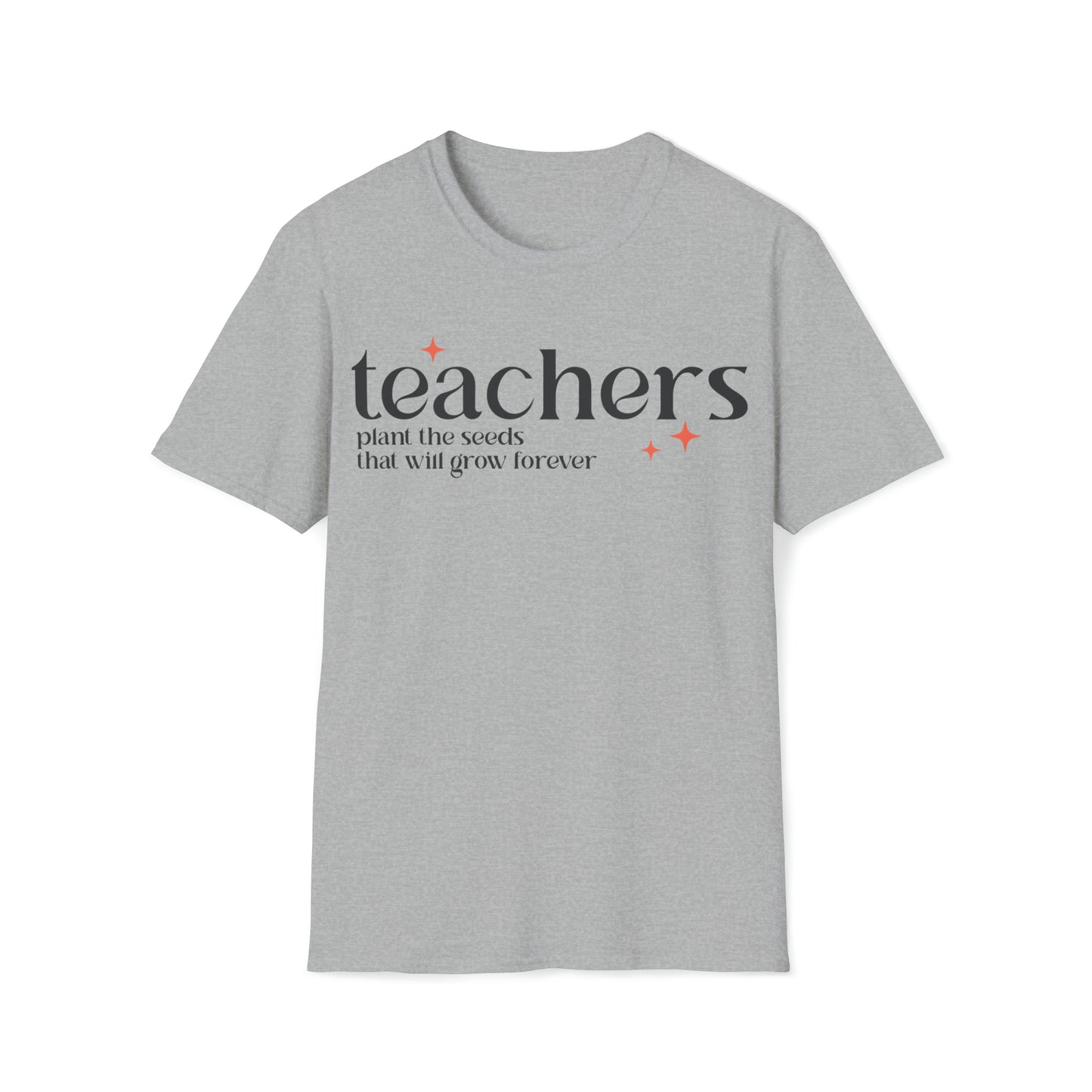 Teachers Plant Seeds That Will Grow Forever Shirt for Teachers