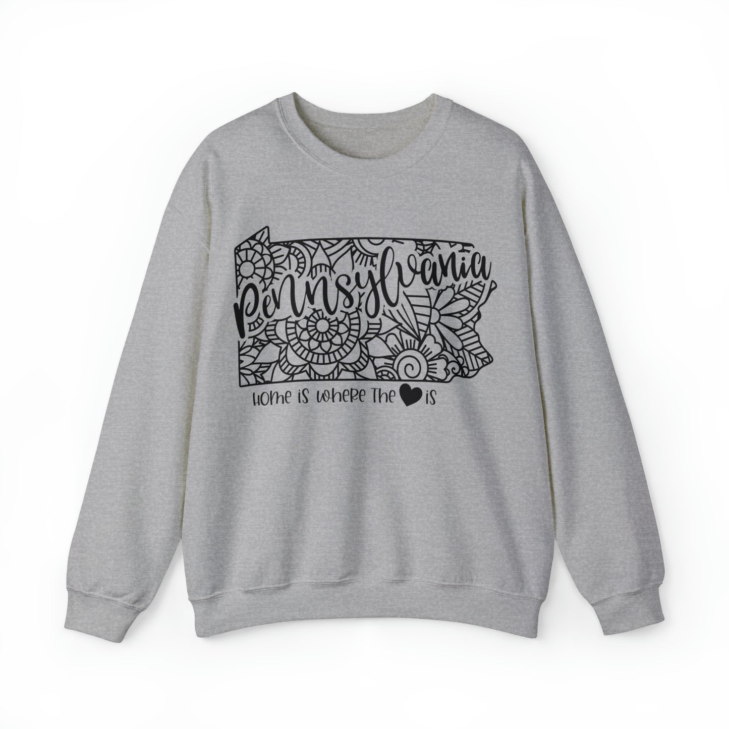 Home is Where the Heart is Pennsylvania Sweatshirt