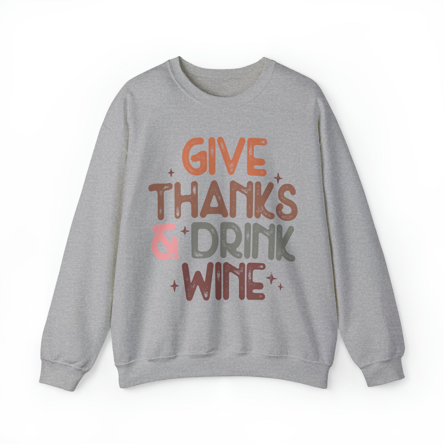 Give Thanks and Drink Wine Sweatshirt, Thanksgiving Gift