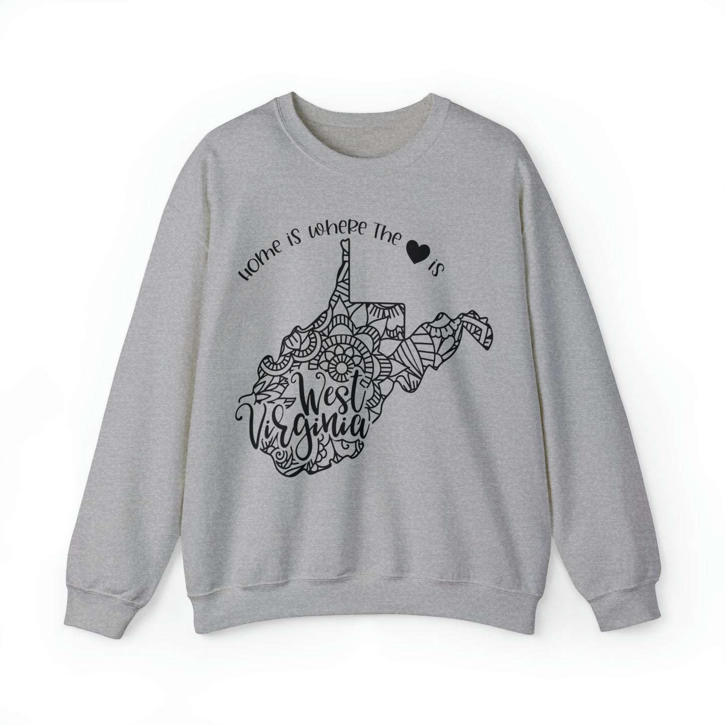 Home is Where the Heart is West Virginia Sweatshirt
