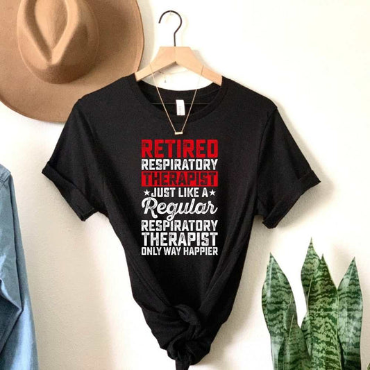 Funny Respiratory Therapist Retirement Shirt