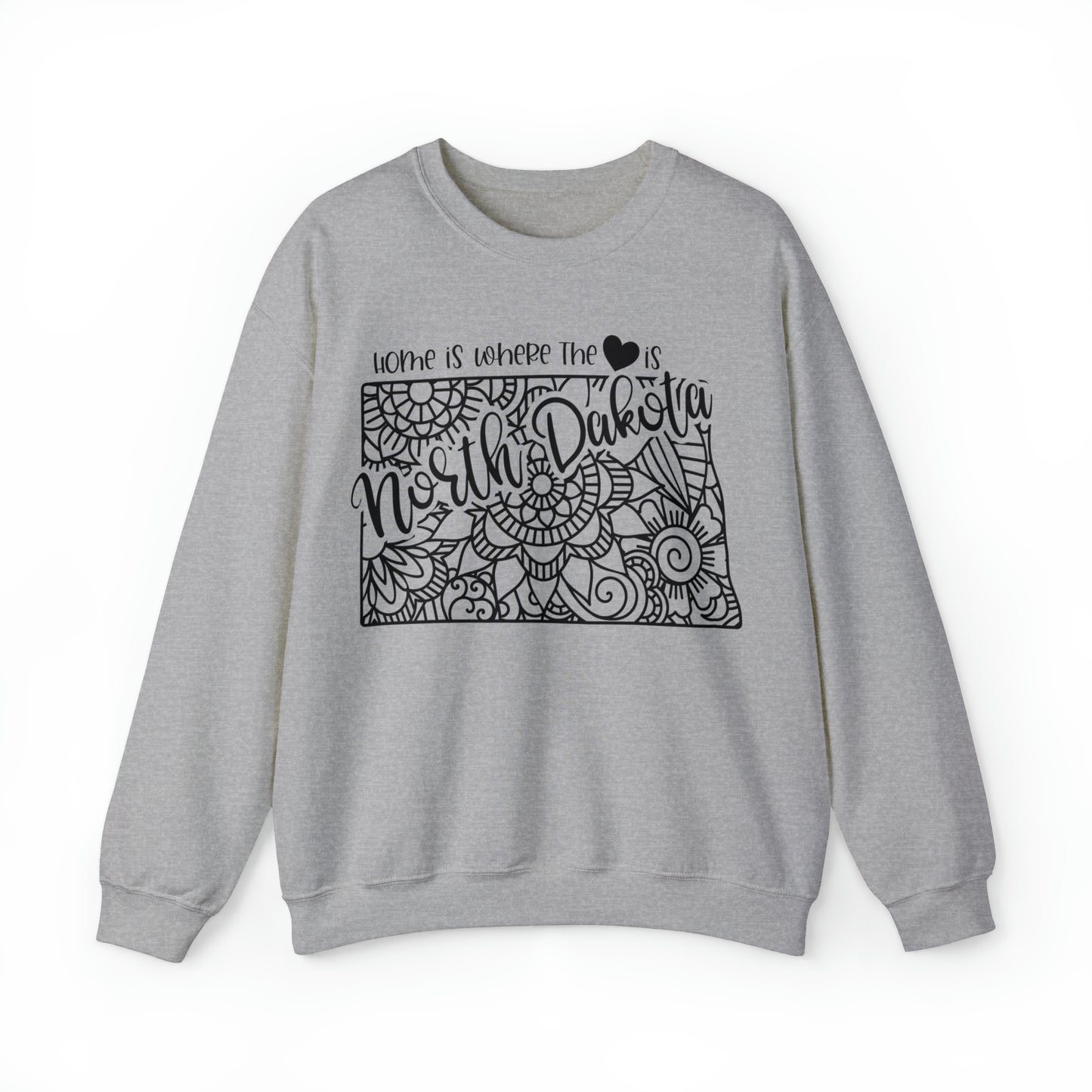 Home is Where the Heart is North Dakota Sweatshirt