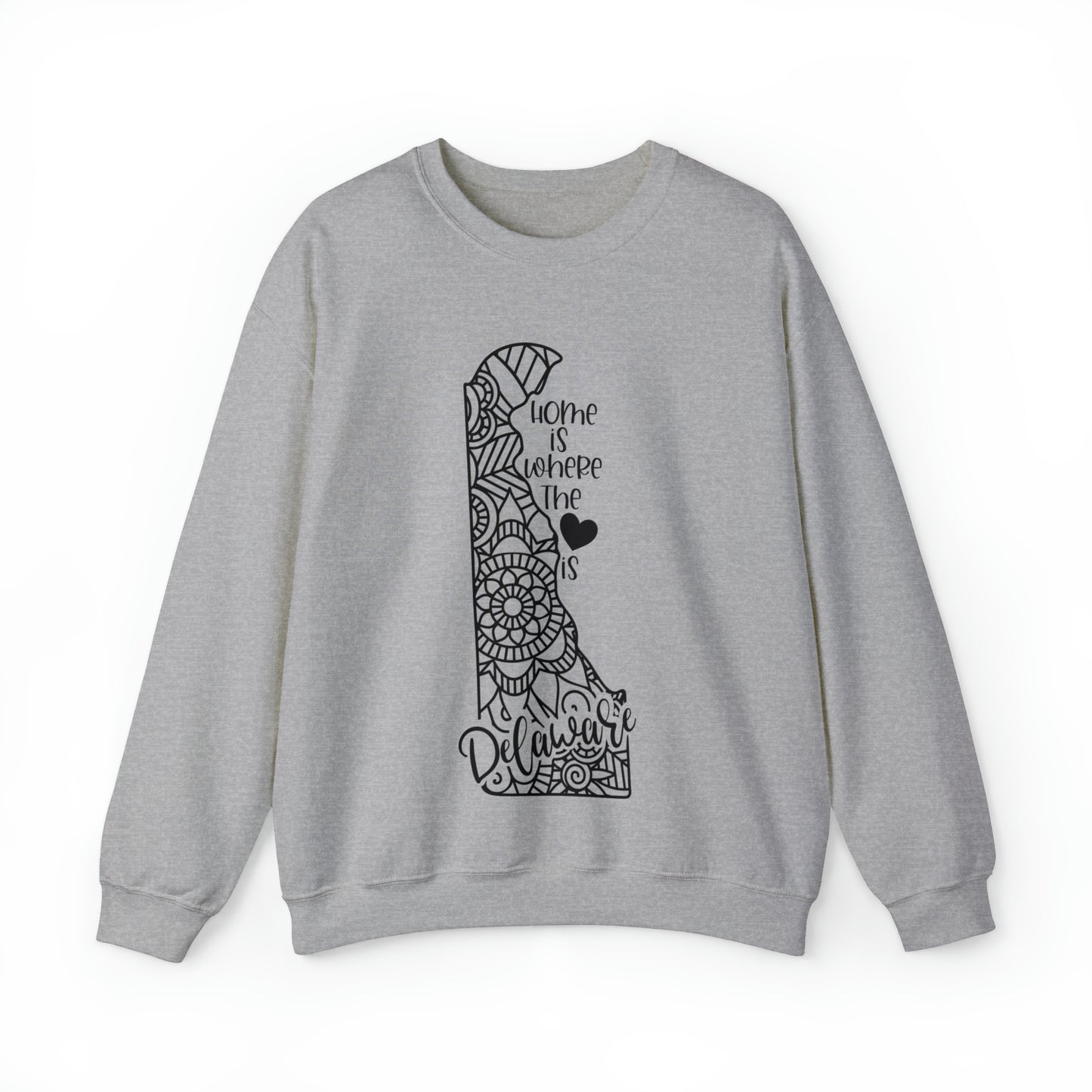 Home is Where the Heart is Delaware Sweatshirt