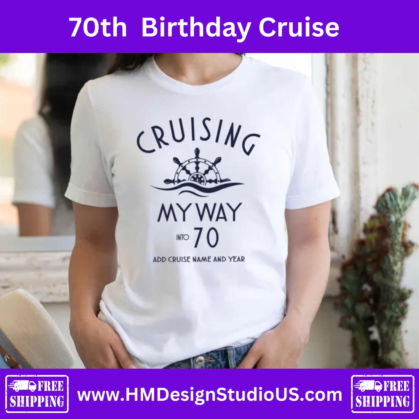 70th Birthday Cruise Shirts – Custom Birthday Crew Tees | “Cruising My Way Into 70” | Personalized Cruise Group Shirts - HMDesignStudioUS