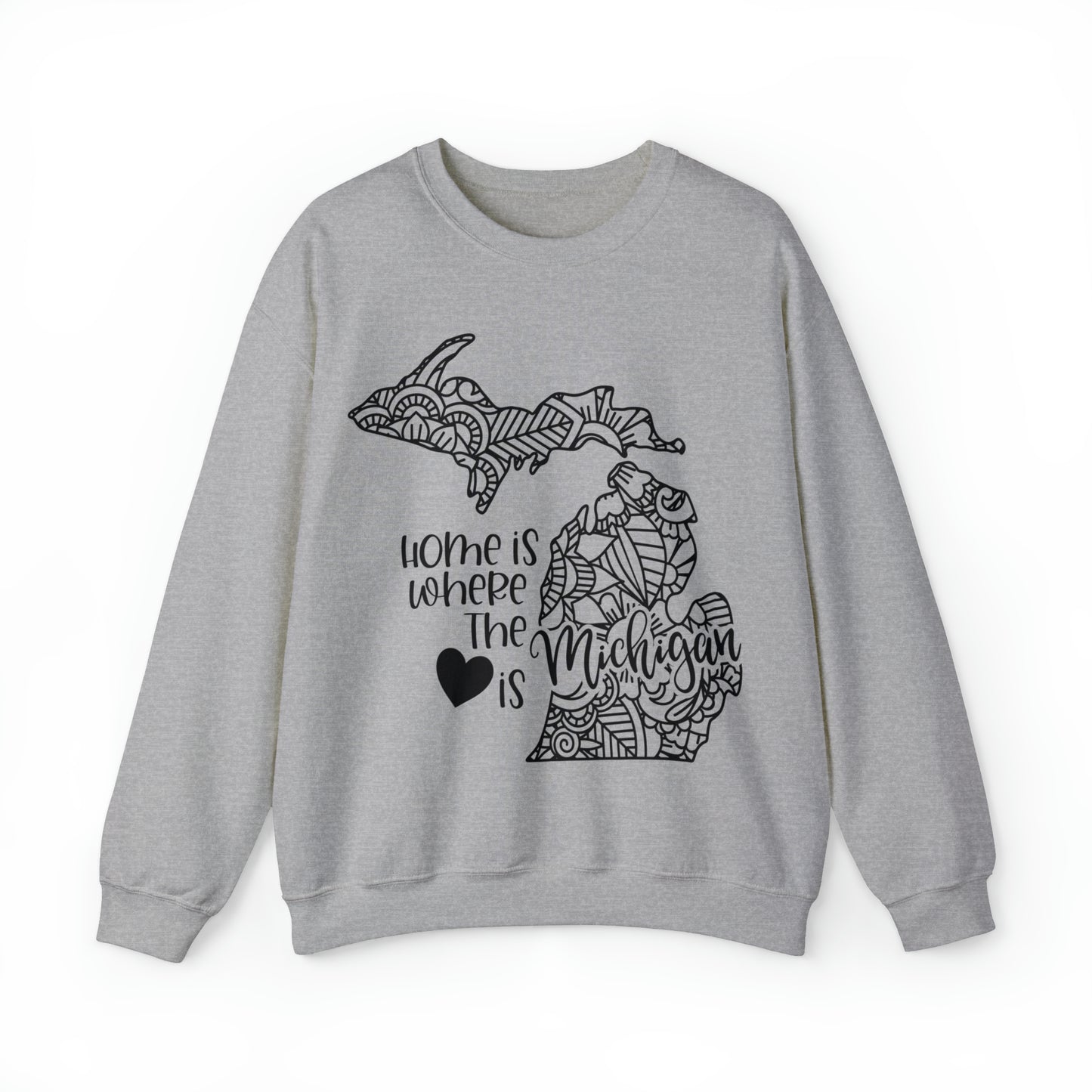 Home is Where the Heart is Michigan Sweatshirt