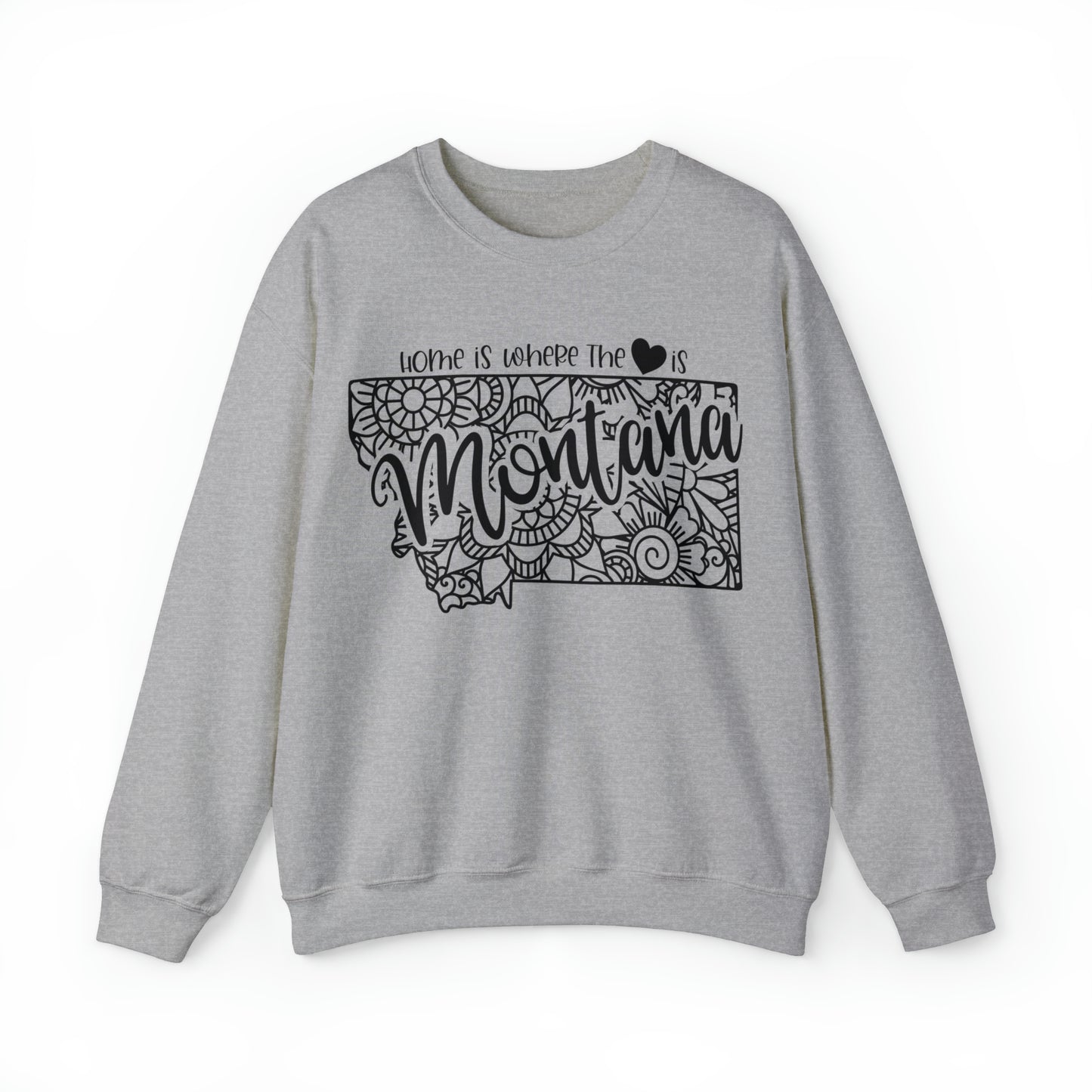Home is Where the Heart is Montana Sweatshirt