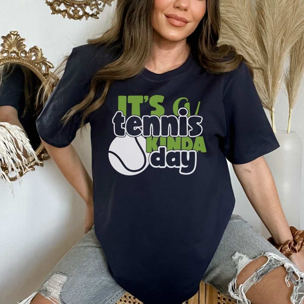 Its a Tennis Kinda Day Tennis Player Shirt