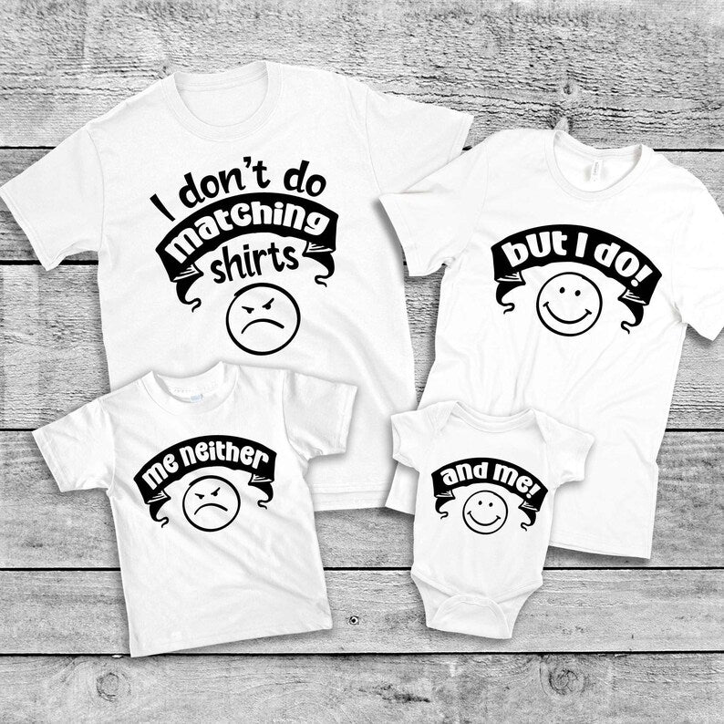 I don't Like Matching Shirts - Sarcastic Matching Shirts for Couples and Families