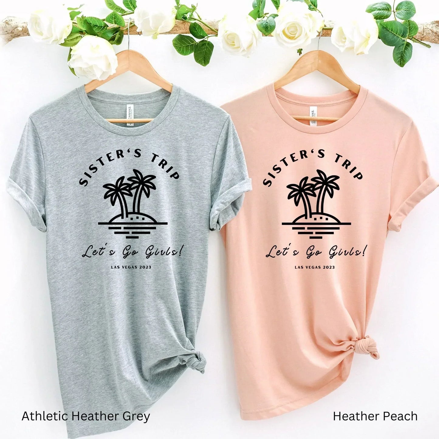 Sister's Girls Trip Shirt, Let's Go Girls, Personalized Girls Trip T-Shirt, Customized Location, Nashville Girls Trip, Las Vegas Girls Trip