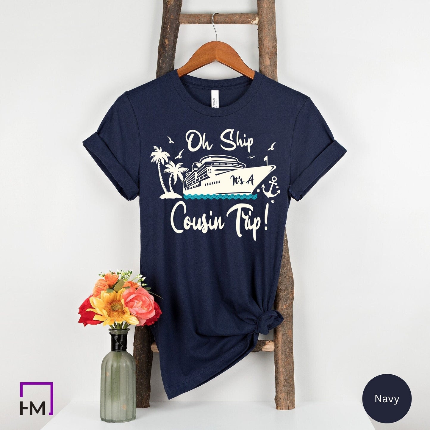 0h Ship Cousin Cruise Shirts - HMDesignStudioUS