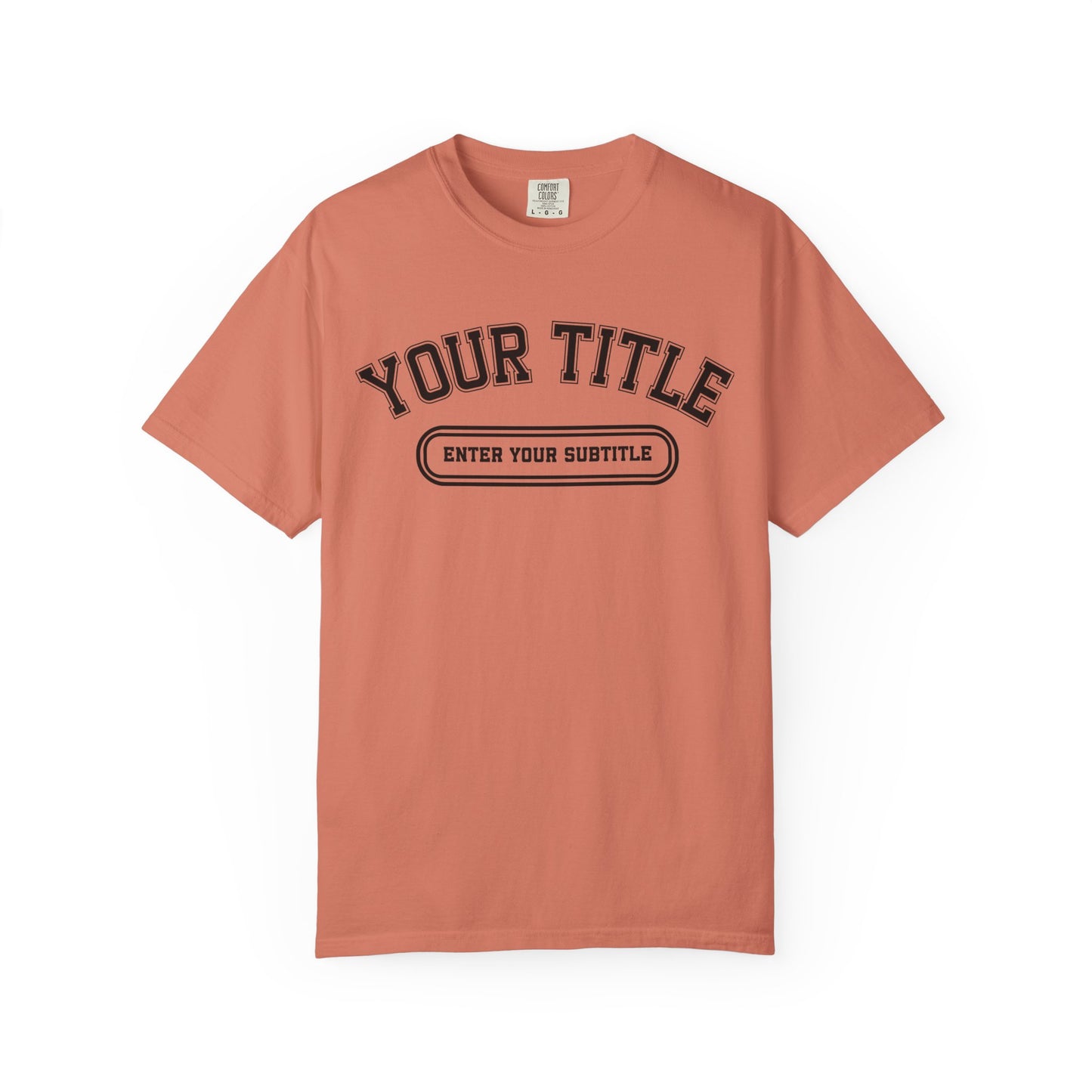 Custom Comfort Colors Shirt – Personalized Title & Subtitle T-Shirt