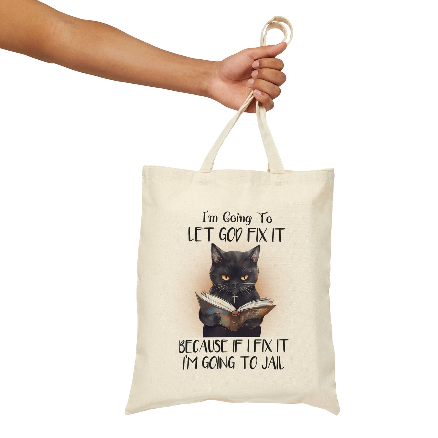 Let God Fix It, Funny Cat Tote Bag