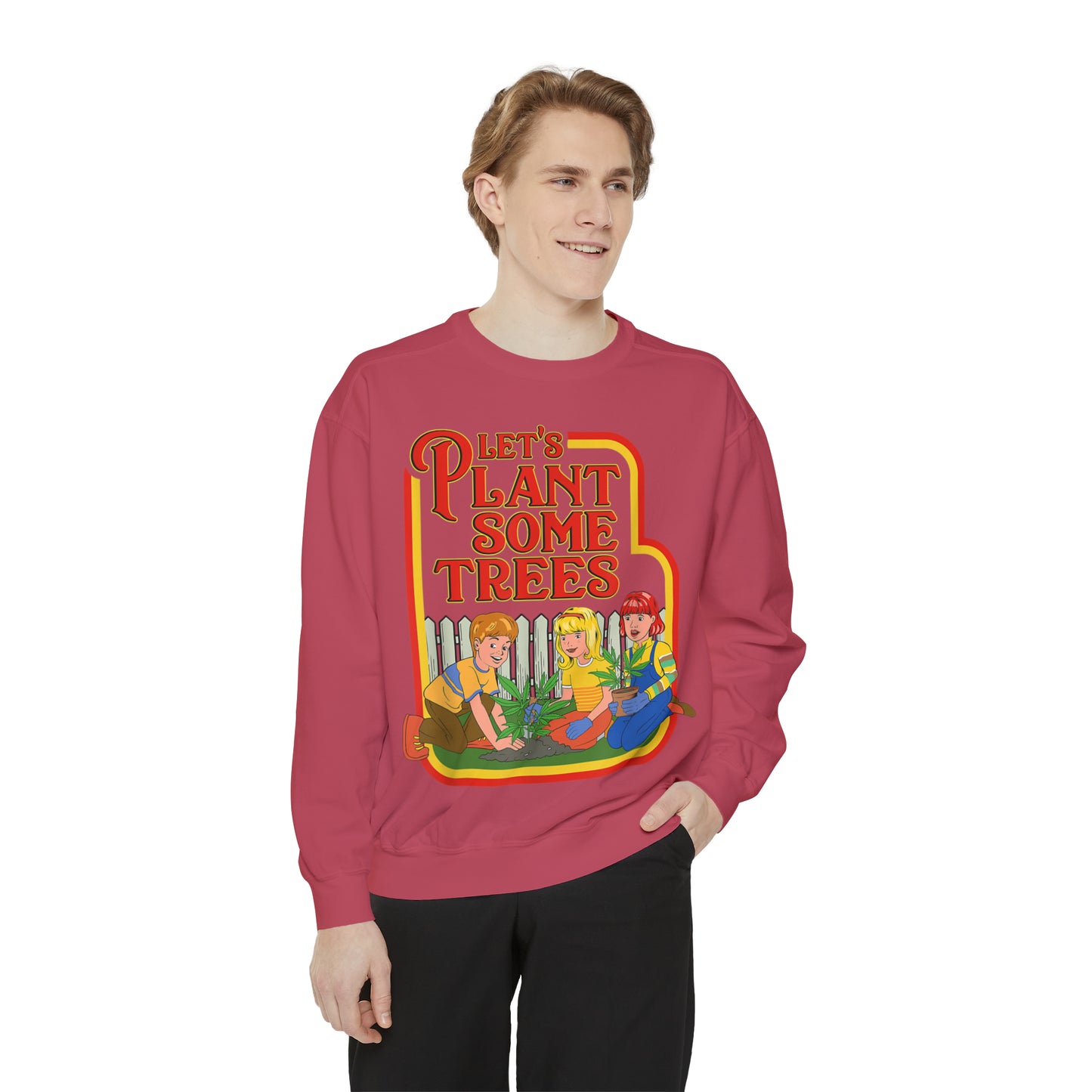 Let's Plant Some Trees Comfort Colors Sweatshirt