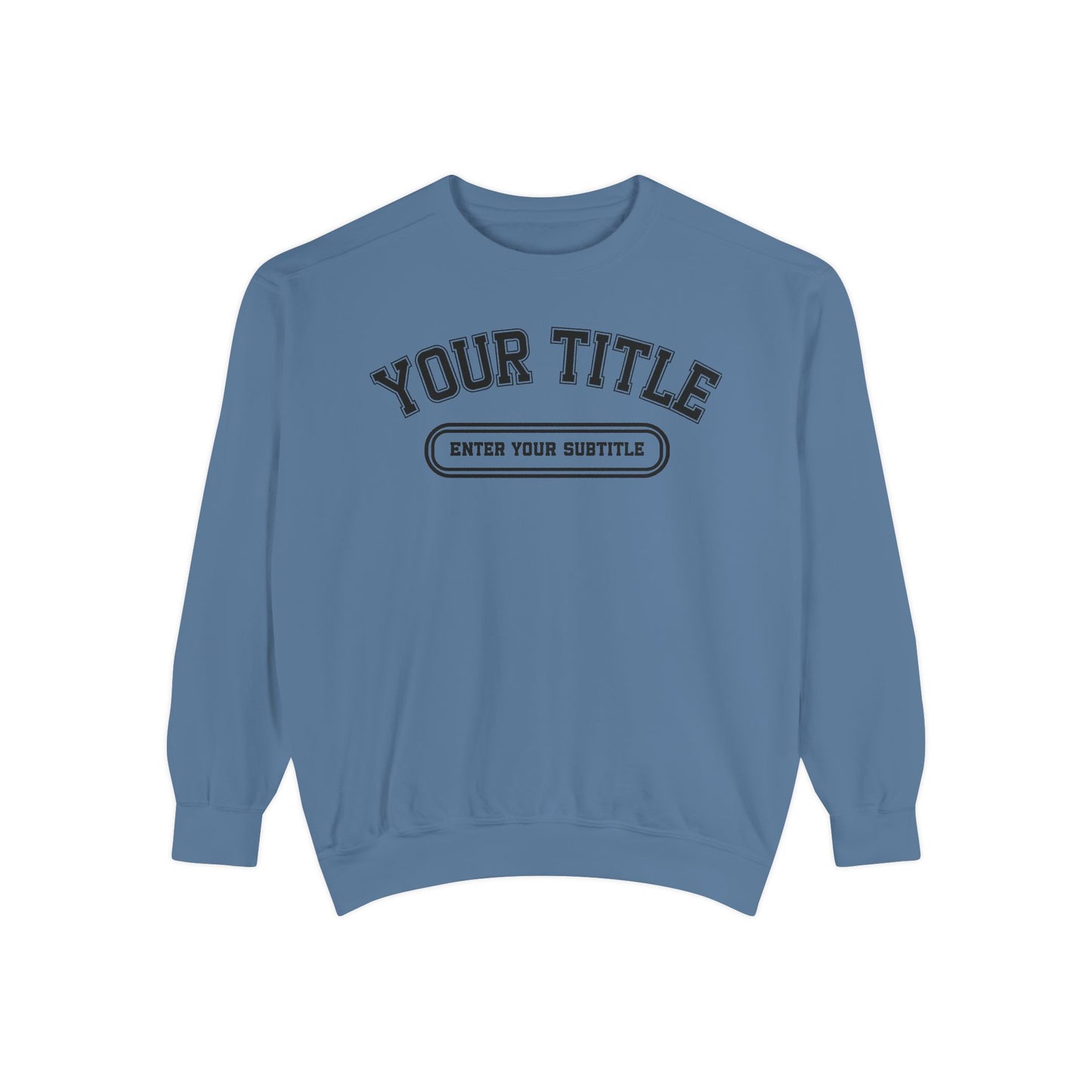 Custom Comfort Colors Sweatshirt – Personalized Title Crewneck