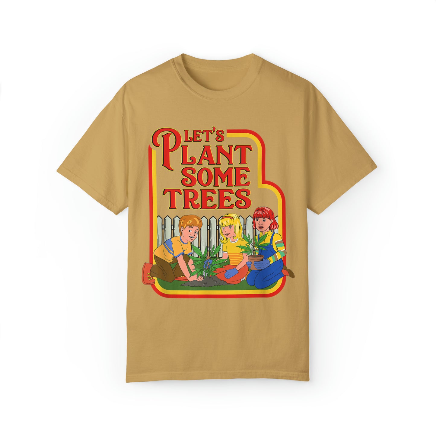 Let's Plant Some Trees, Comfort Colors Stoner Shirt