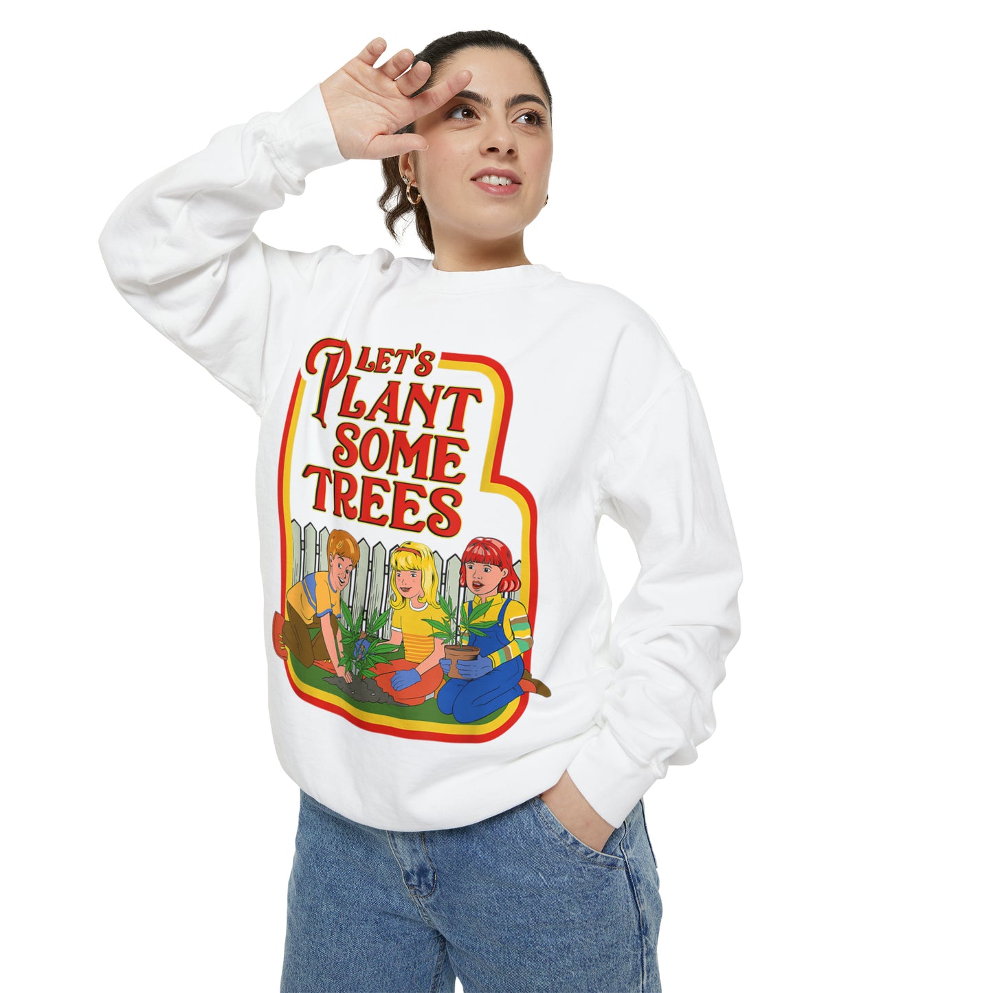 Let's Plant Some Trees Comfort Colors Sweatshirt