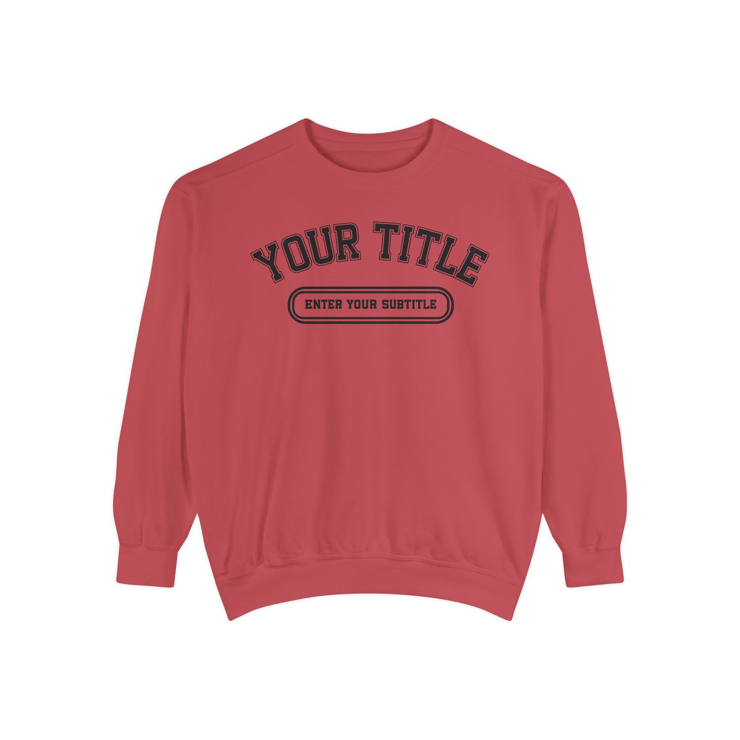 Custom Comfort Colors Sweatshirt – Personalized Title Crewneck