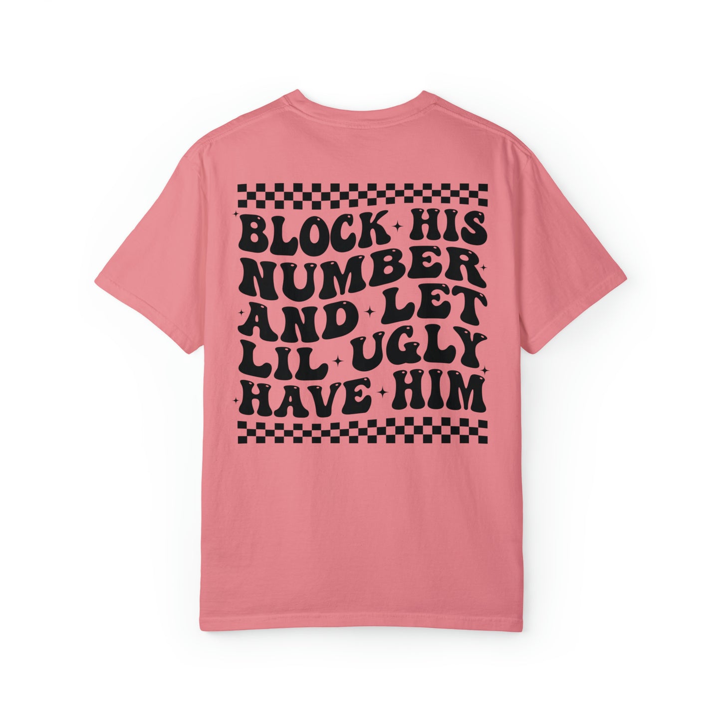 Block His Number Funny Comfort Colors Shirt