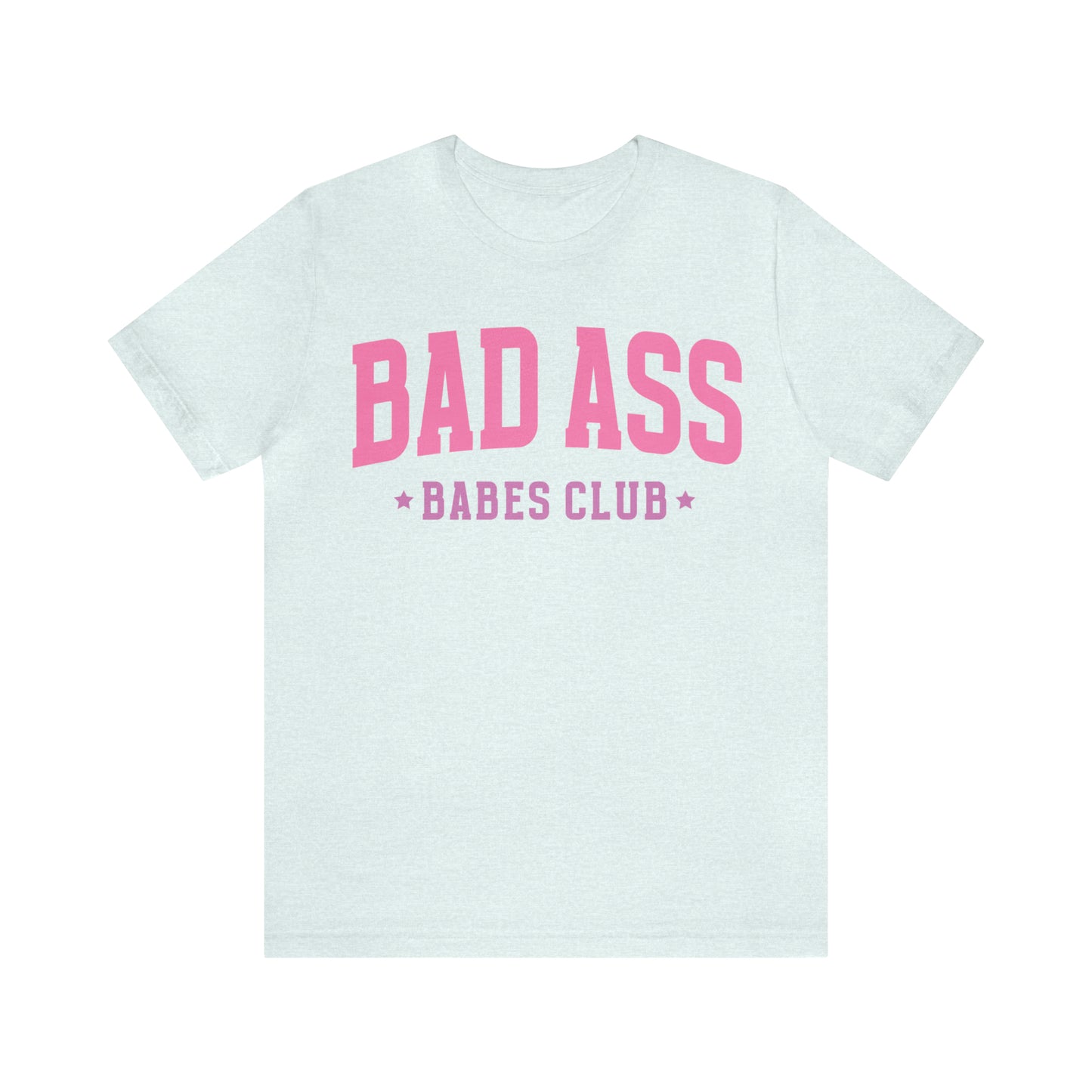 Bad Ass Babes Club Funny Sarcastic Shirt for Girls