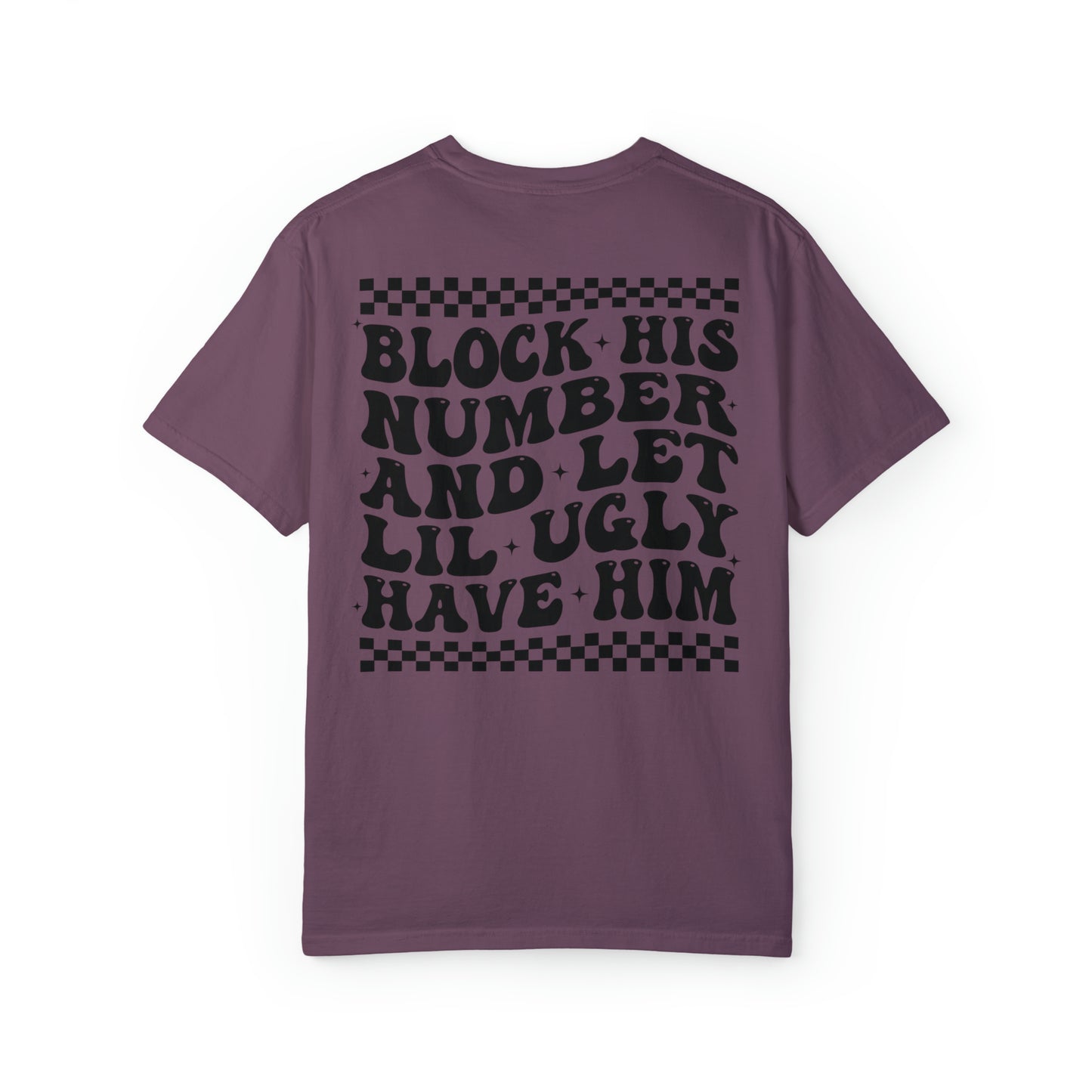 Block His Number Funny Comfort Colors Shirt