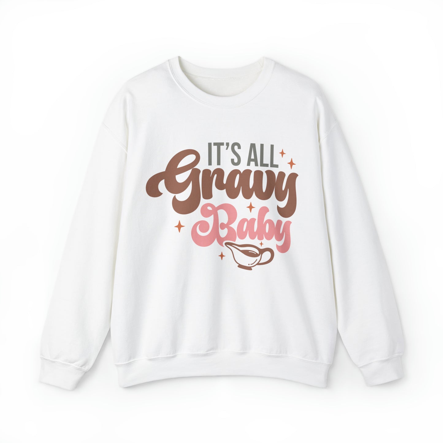 It's All Gravy Baby Thanksgiving Sweatshirt