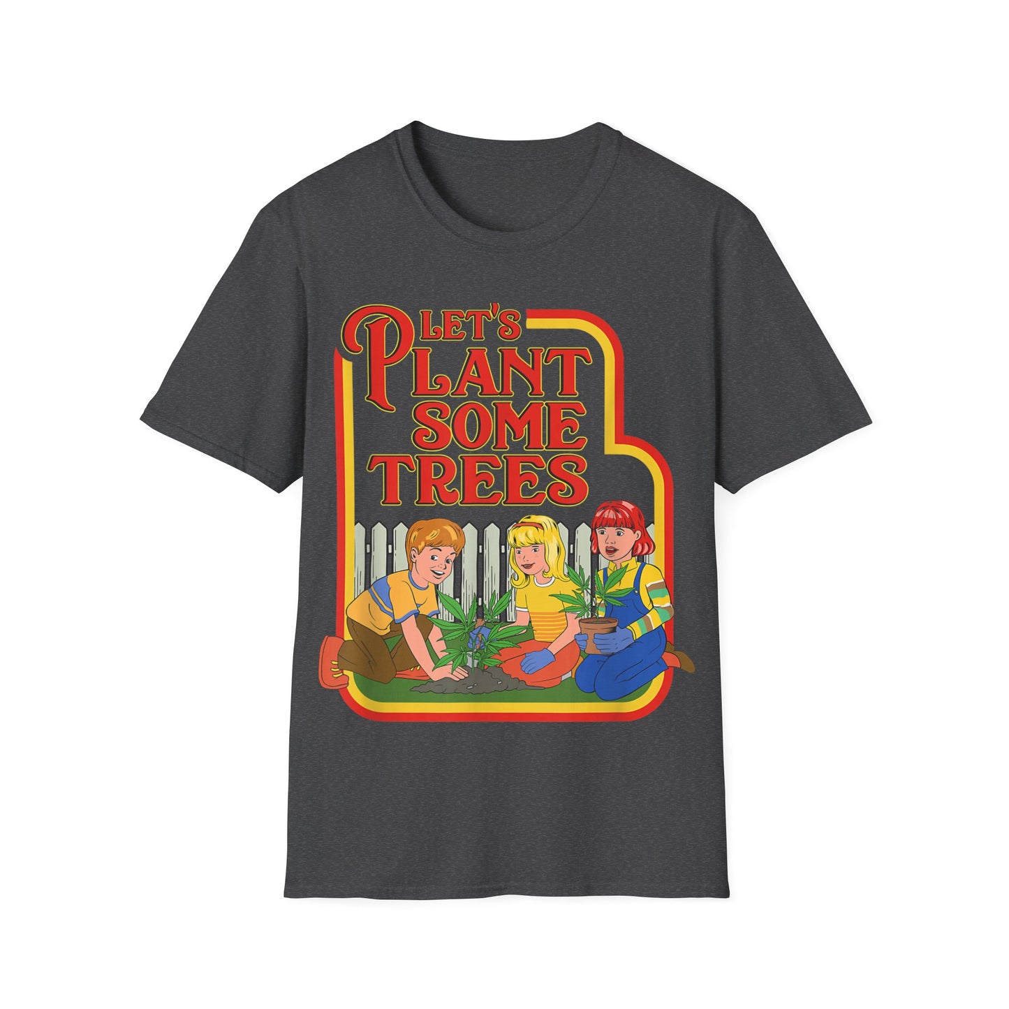 Let's Plant Some Trees Funny Stoner Shirt