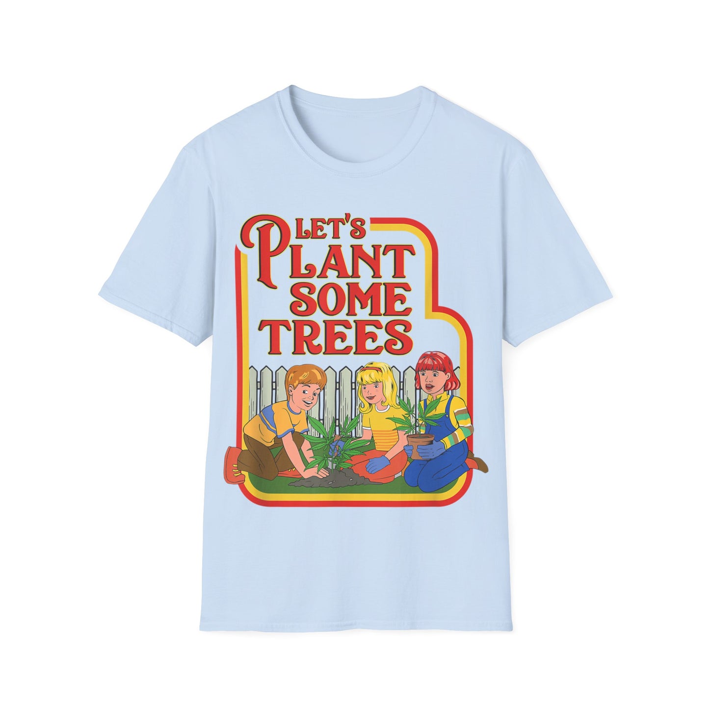 Let's Plant Some Trees Funny Stoner Shirt