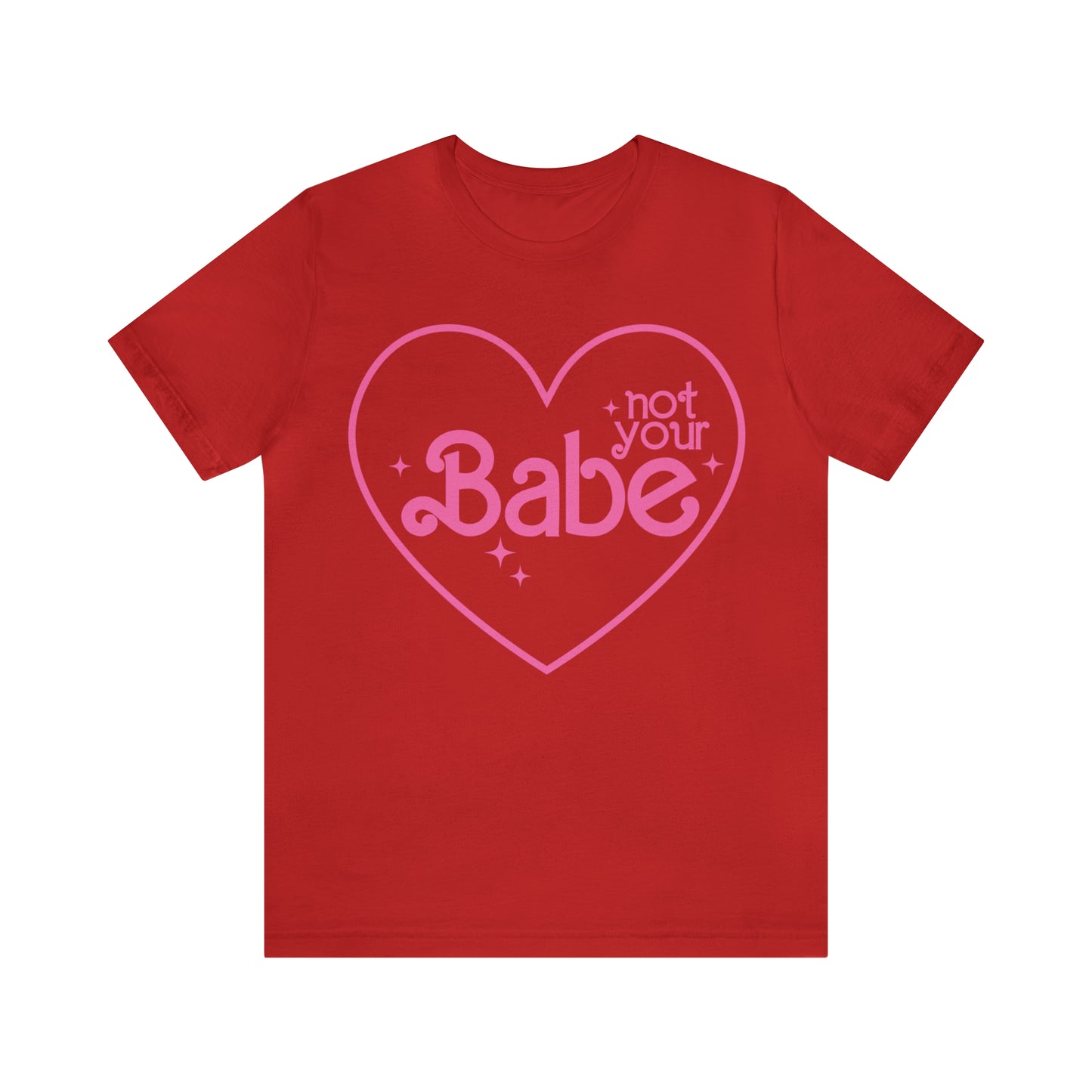 Not Your Babe Funny Sarcastic Shirt for Girls