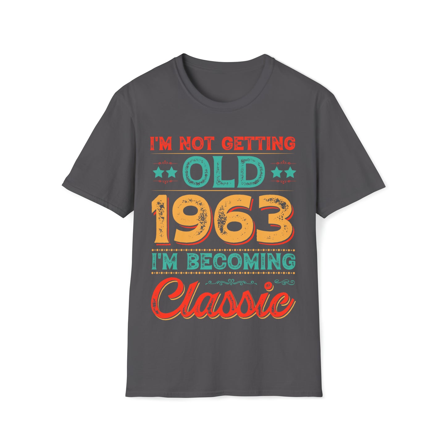 I'm a Classic Born in 1963 Birthday Shirt