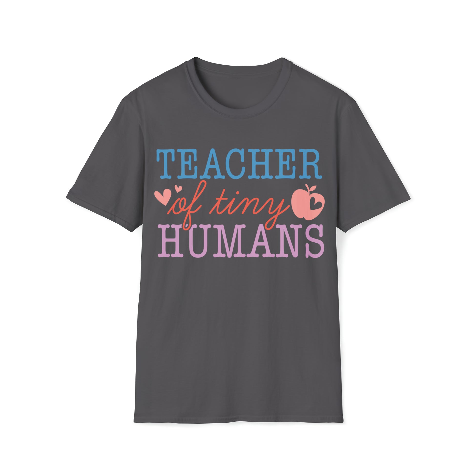 Teachers of Tiny Humans, Shirt for Teachers