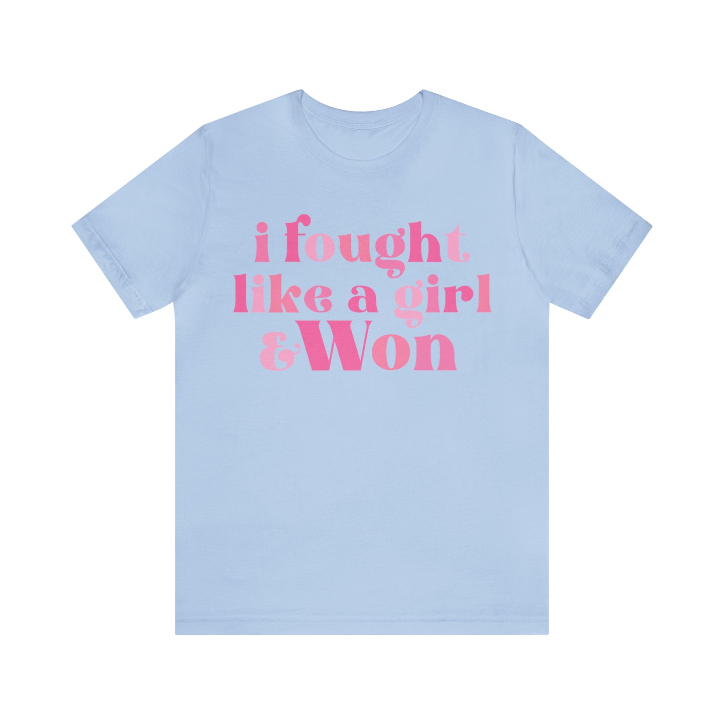 I Fought Like a Girl and Won Breast Cancer Awareness Shirt