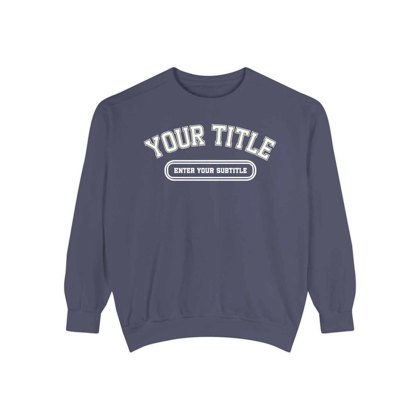 Custom Comfort Colors Sweatshirt – Personalized Title Crewneck