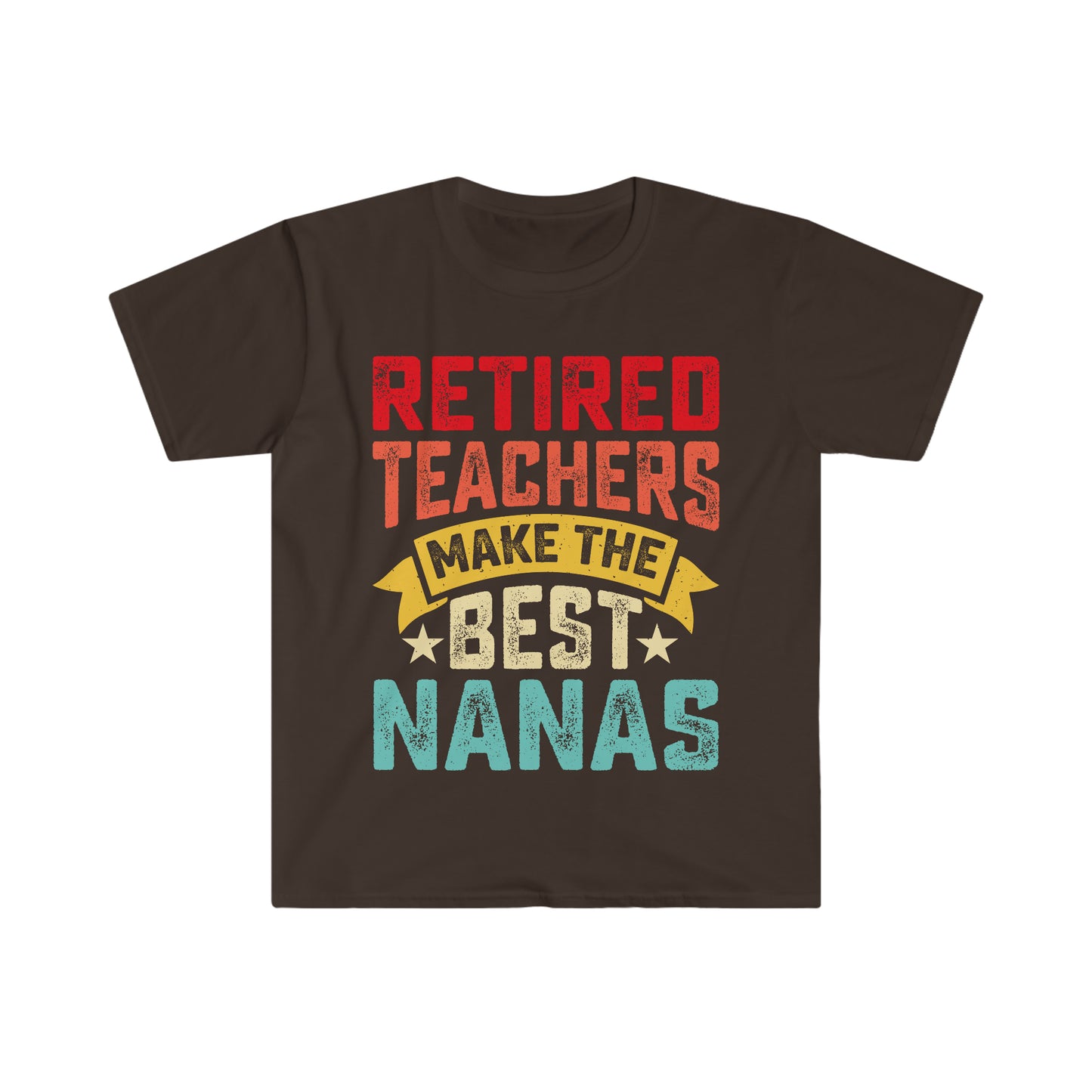 Retired Teachers Make the Best Nana's, Grandma Retirement Gift