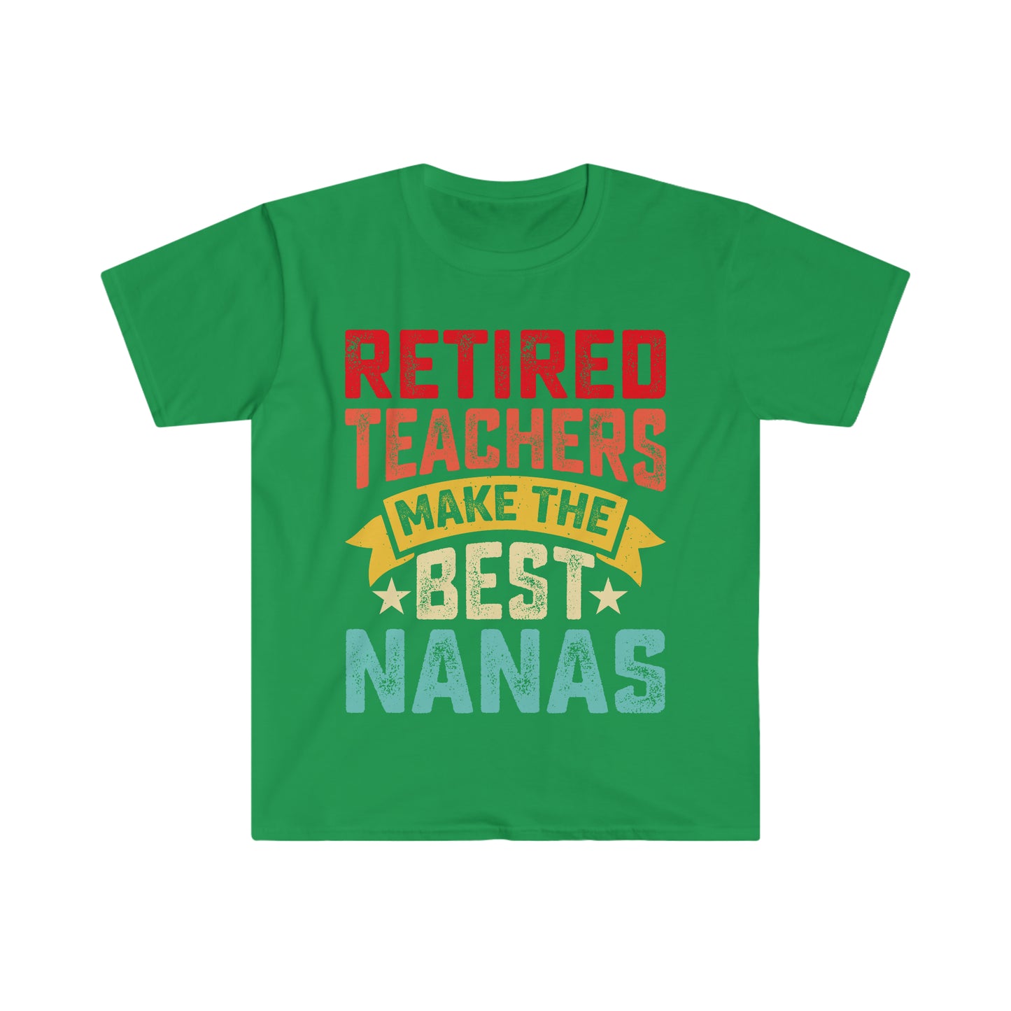 Retired Teachers Make the Best Nana's, Grandma Retirement Gift