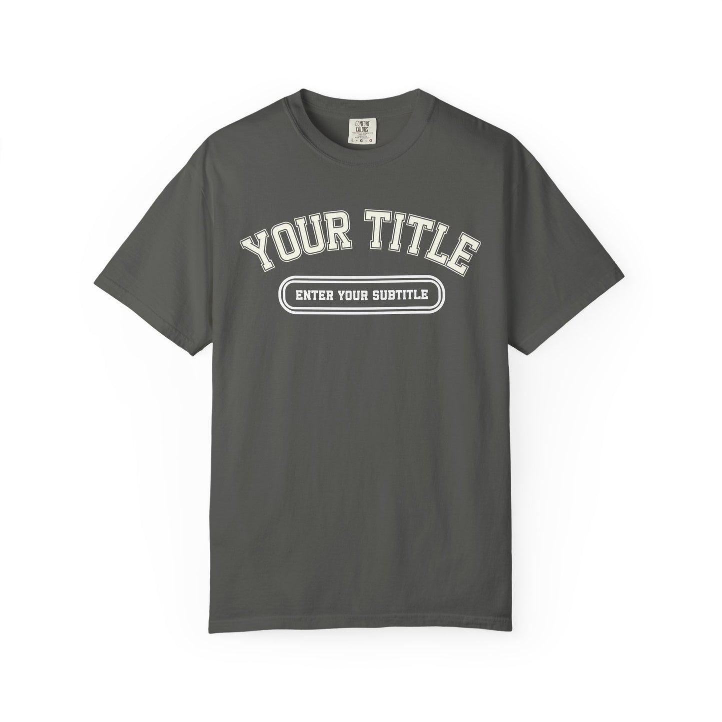 Custom Comfort Colors Shirt – Personalized Title & Subtitle T-Shirt