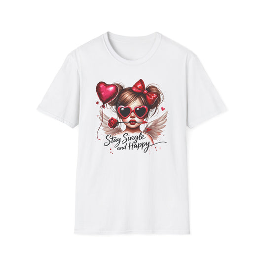 Stay Happy and Single Funny Valentine's Day Shirt