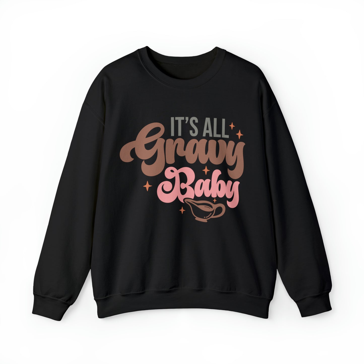 It's All Gravy Baby Thanksgiving Sweatshirt