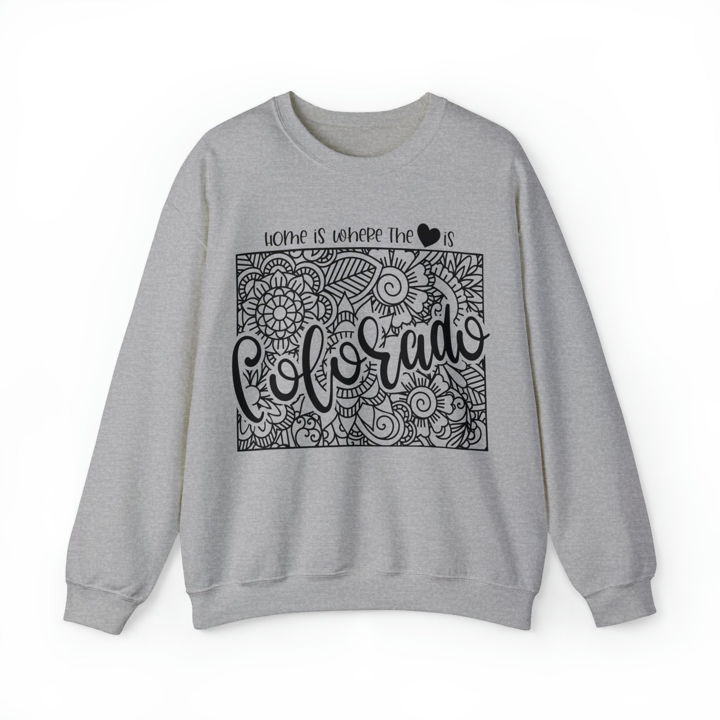 Home is Where the Heart is Colorado Sweatshirt