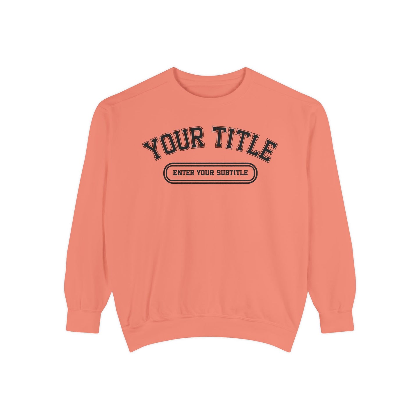Custom Comfort Colors Sweatshirt – Personalized Title Crewneck