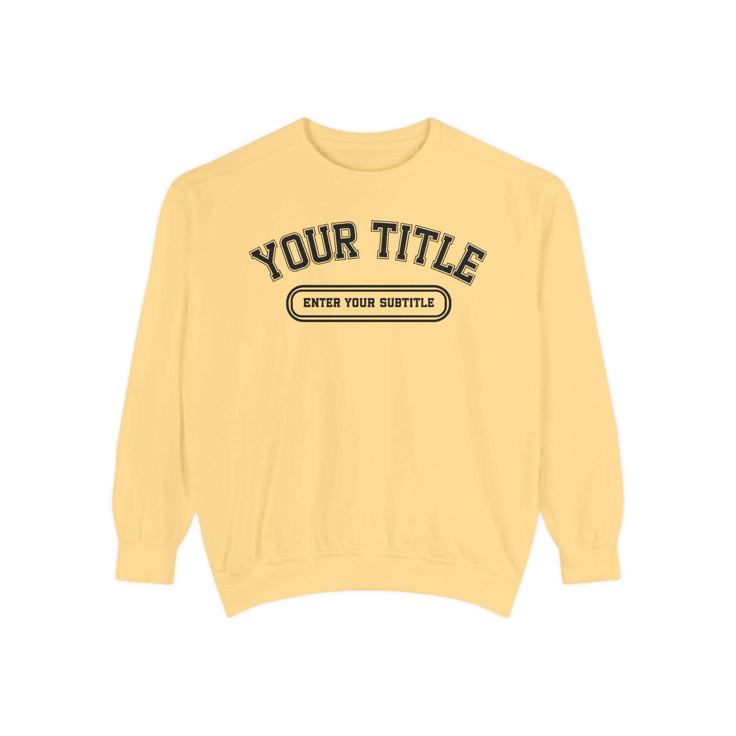 Custom Comfort Colors Sweatshirt – Personalized Title Crewneck