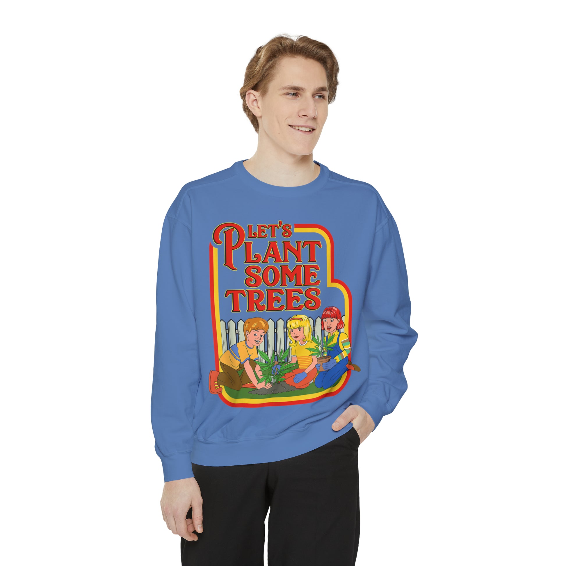 Let's Plant Some Trees Comfort Colors Sweatshirt