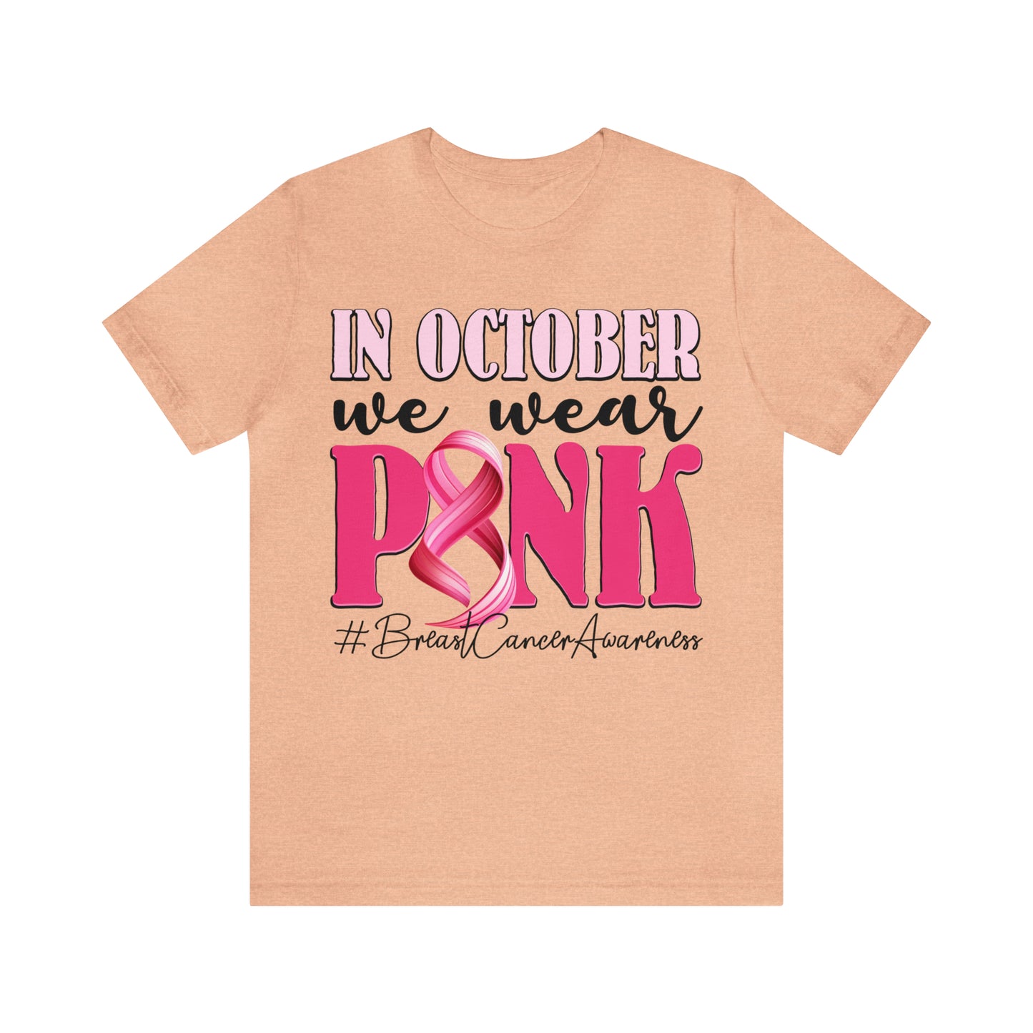 Copy of In October We Wear Pink Breast Cancer Awareness Shirt