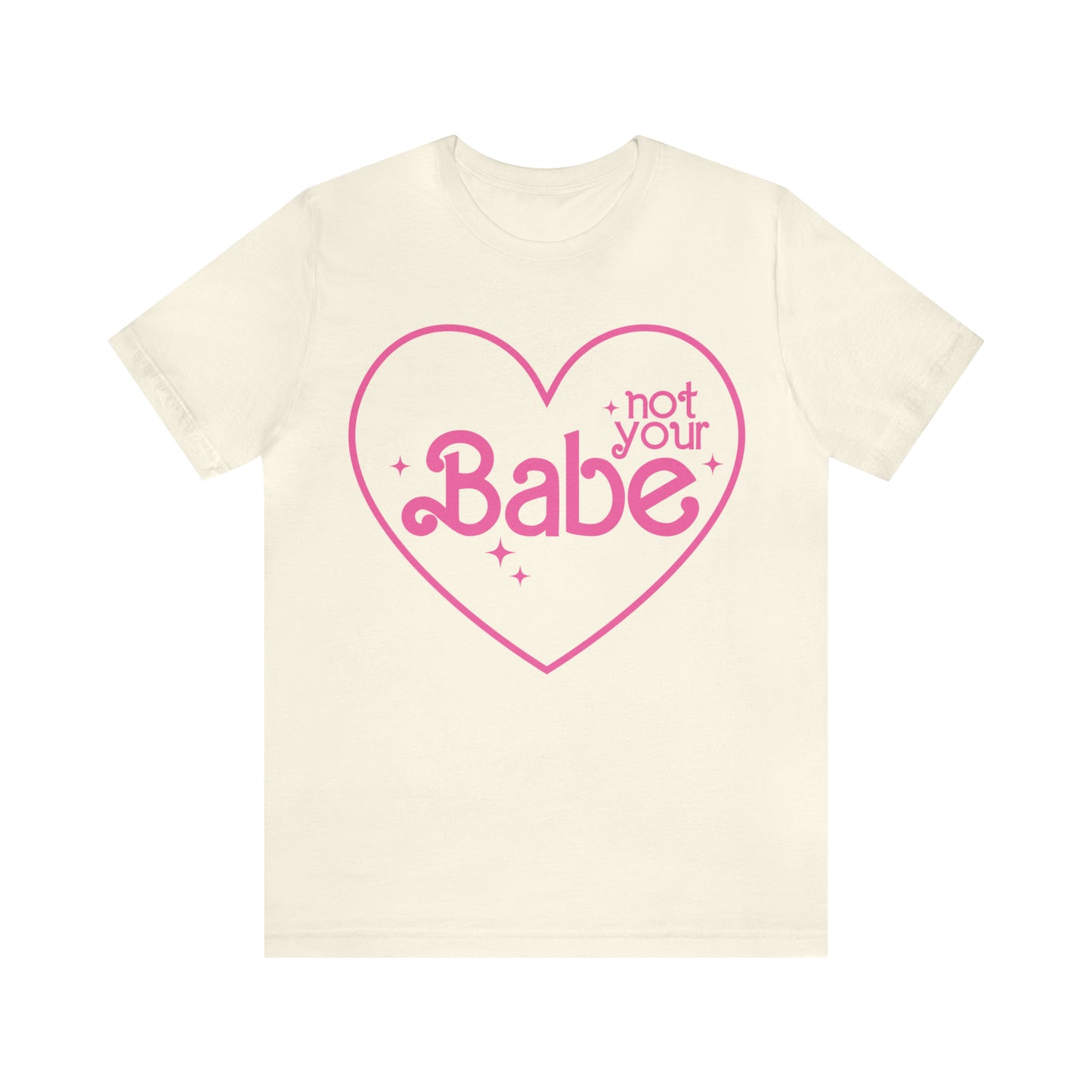 Not Your Babe Funny Sarcastic Shirt for Girls