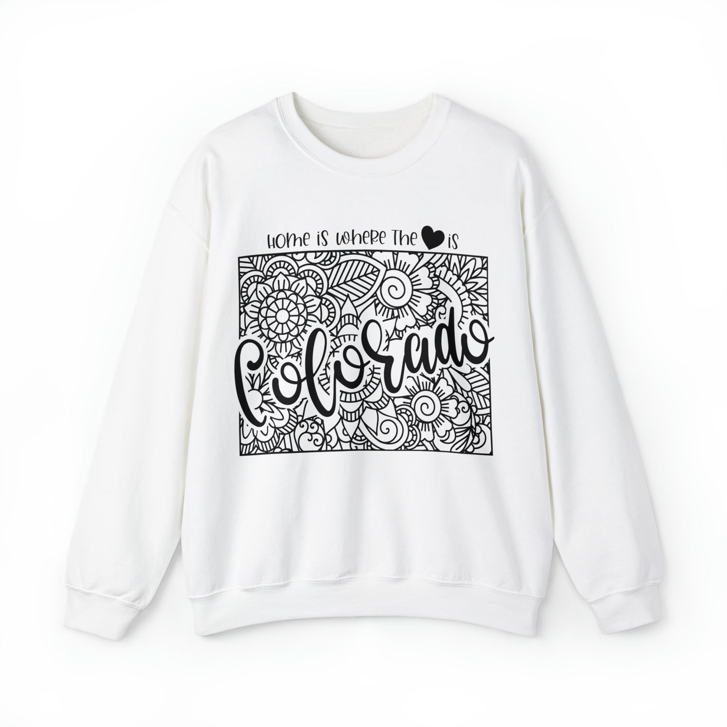 Home is Where the Heart is Colorado Sweatshirt