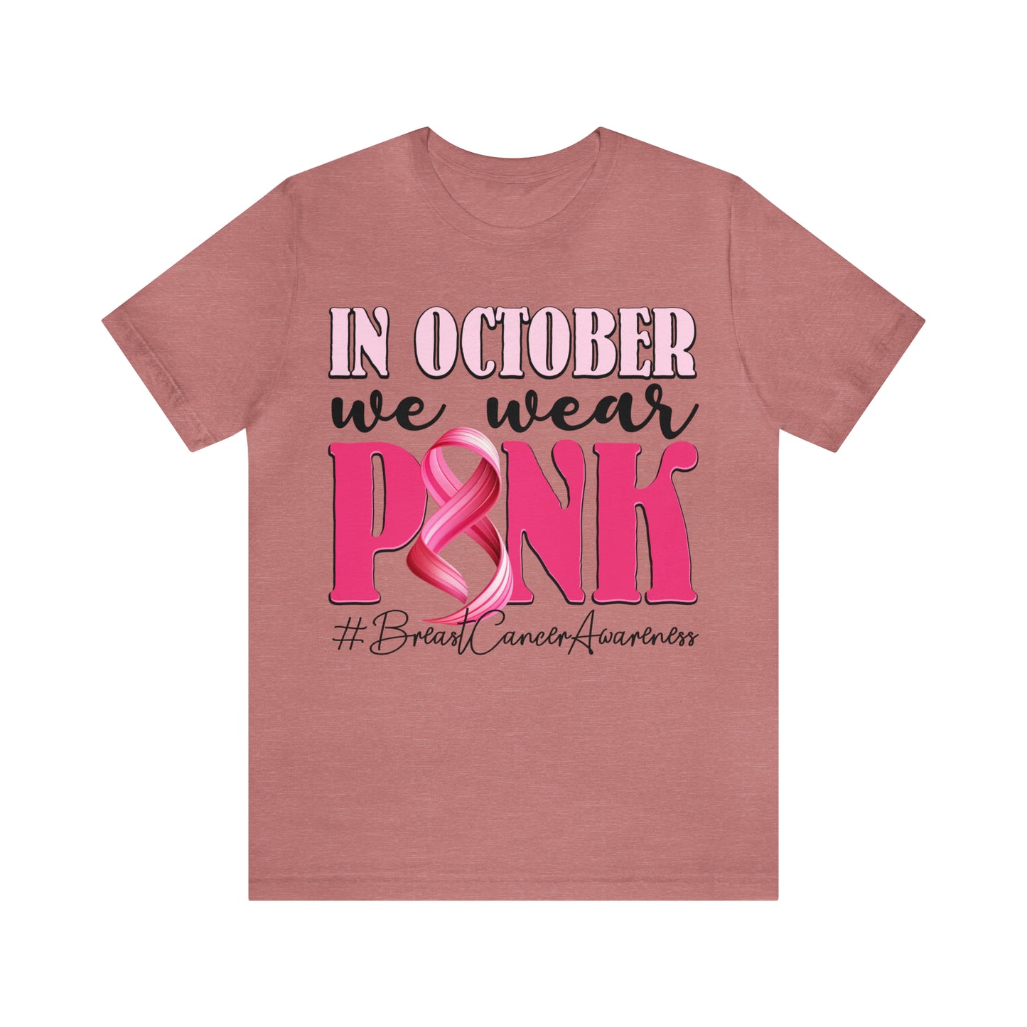 In October We Wear Pink Breast Cancer Awareness Shirt