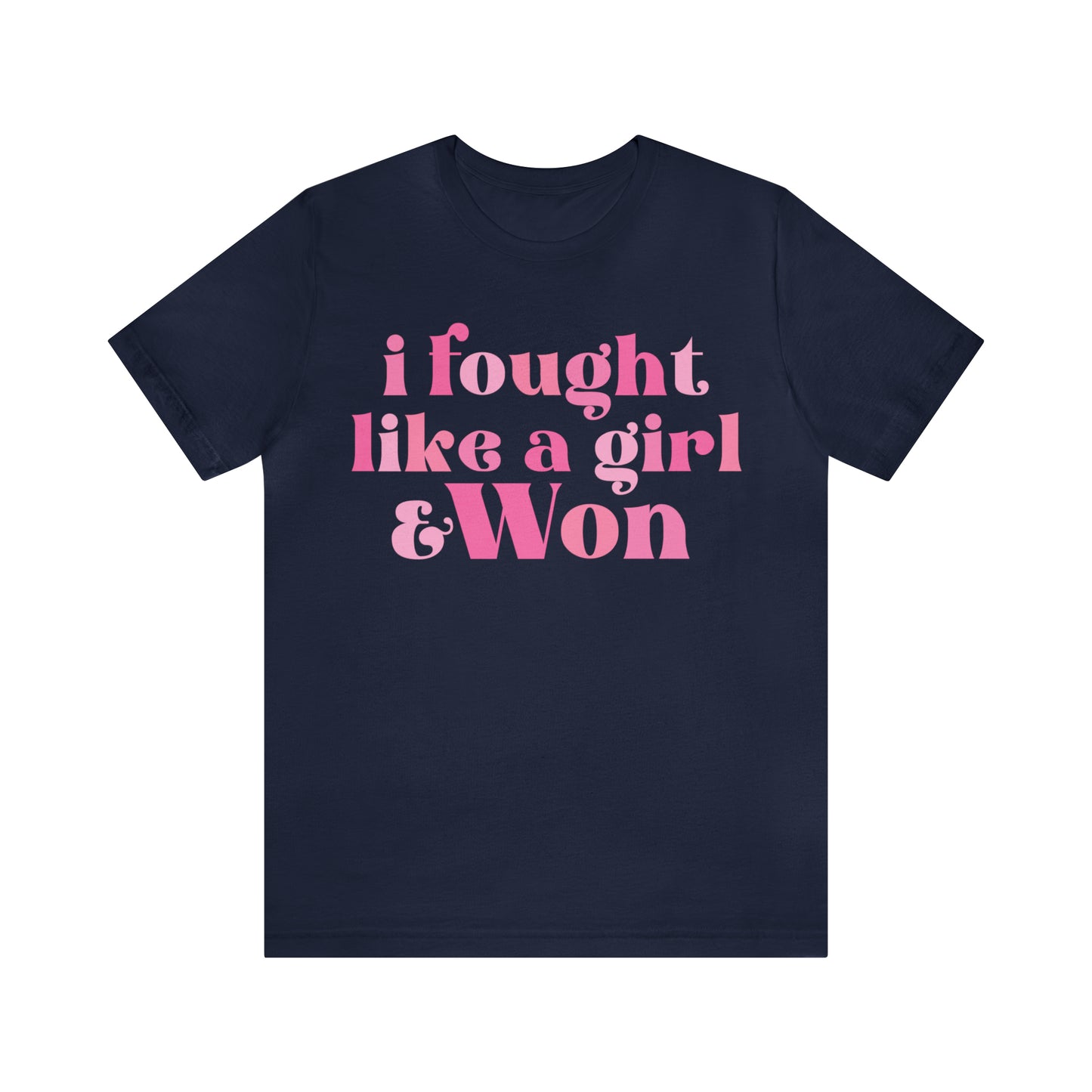 I Fought Like a Girl and Won Breast Cancer Awareness Shirt