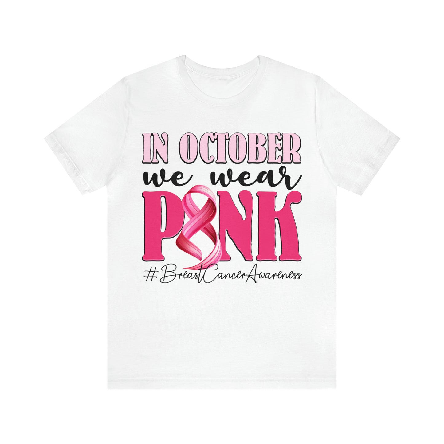 Copy of In October We Wear Pink Breast Cancer Awareness Shirt