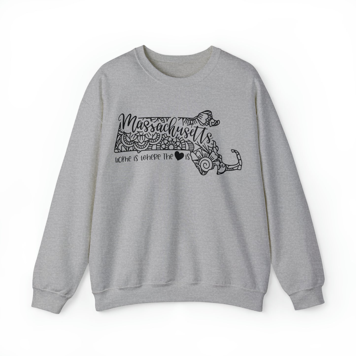 Home is Where the Heart is Massachusetts Sweatshirt