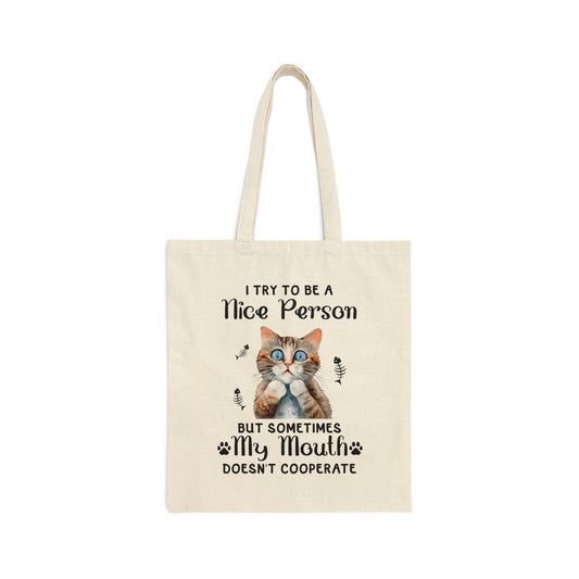I Try to be Nice BUT..., Funny Cat Tote Bag