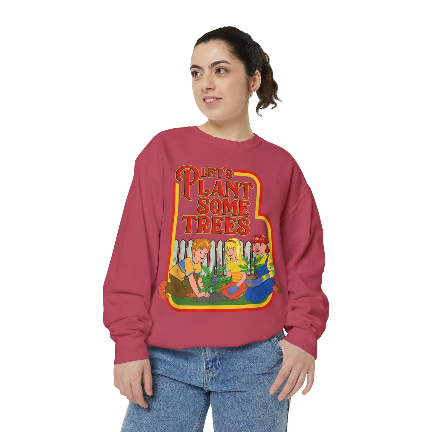 Let's Plant Some Trees Comfort Colors Sweatshirt